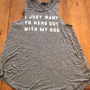 “I just want to hang out with my dog” tank top-S
